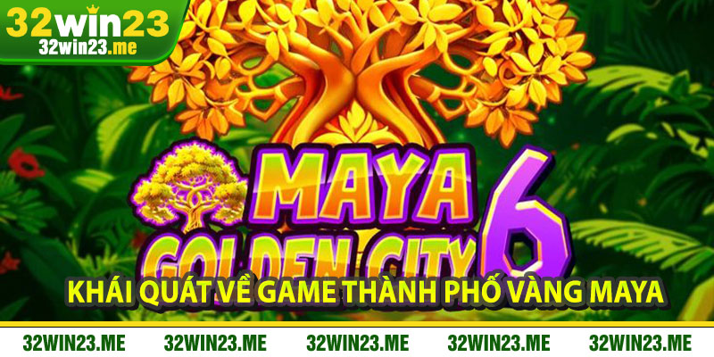 Khái quát về game Thành phố vàng Maya