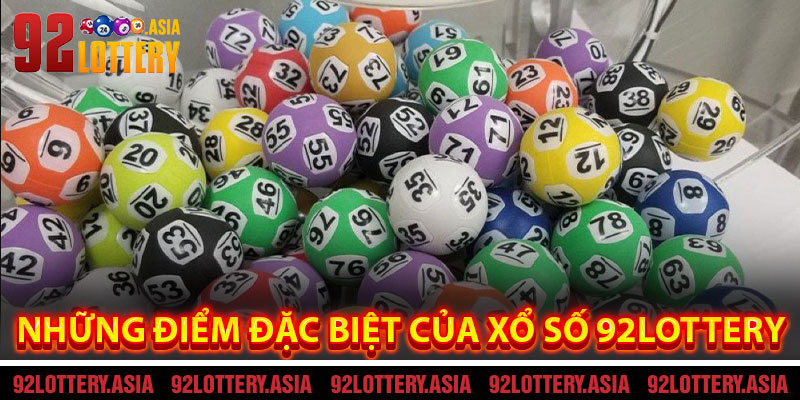 Những Điểm Đặc Biệt Của Xổ Số 92LOTTERY